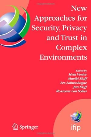 Seller image for New Approaches for Security, Privacy and Trust in Complex Environments (IFIP Advances in Information and Communication Technology) [Paperback ] for sale by booksXpress