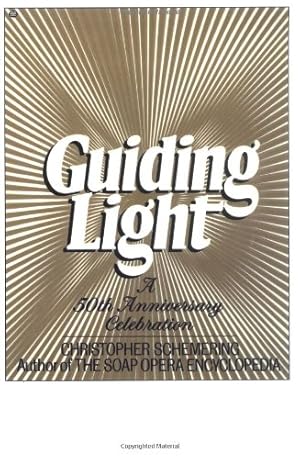 Bild des Verkufers fr Guiding Light: A 50th Anniversary Celebration by Schemering, Christopher [Paperback ] zum Verkauf von booksXpress