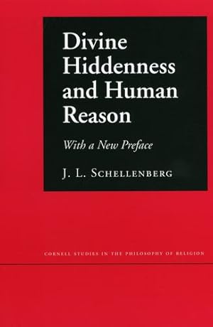 Image du vendeur pour Divine Hiddenness and Human Reason (Cornell Studies in the Philosophy of Religion) by Schellenberg, J. L. [Hardcover ] mis en vente par booksXpress