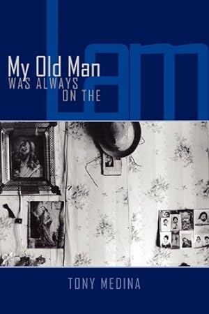 Immagine del venditore per My Old Man Was Always on the Lam by Medina, Tony [Paperback ] venduto da booksXpress