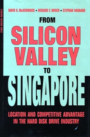 Bild des Verkufers fr From Silicon Valley to Singapore: Location and Competitive Advantage in the Hard Disk Drive Industry (Stanford Business Books) by McKendrick, David G., Doner, Richard F., Haggard, Stephan [Hardcover ] zum Verkauf von booksXpress