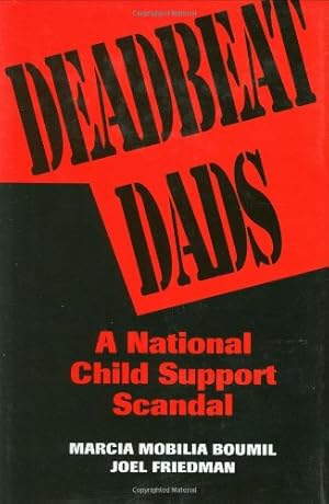 Bild des Verkufers fr Deadbeat Dads: A National Child Support Scandal by Boumil, Marcia M., Friedman, Joel [Hardcover ] zum Verkauf von booksXpress