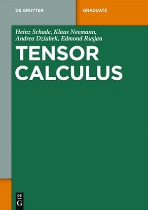 Bild des Verkufers fr Tensor Calculus (De Gruyter Textbook) by Schade, Heinz, Neemann, Klaus [Paperback ] zum Verkauf von booksXpress