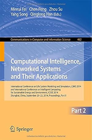 Imagen del vendedor de Computational Intelligence, Networked Systems and Their Applications: International Conference on Life System Modeling and Simulation, LSMS 2014 and . in Computer and Information Science) [Paperback ] a la venta por booksXpress