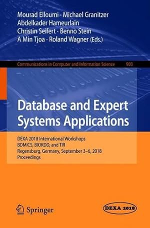 Bild des Verkufers fr Database and Expert Systems Applications: DEXA 2018 International Workshops, BDMICS, BIOKDD, and TIR, Regensburg, Germany, September 36, 2018, . in Computer and Information Science) [Paperback ] zum Verkauf von booksXpress