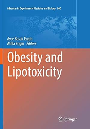 Bild des Verkufers fr Obesity and Lipotoxicity (Advances in Experimental Medicine and Biology) [Paperback ] zum Verkauf von booksXpress