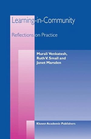 Seller image for Learning-in-Community: Reflections on Practice by Venkatesh, M., Small, R.V., Marsden, J. [Paperback ] for sale by booksXpress