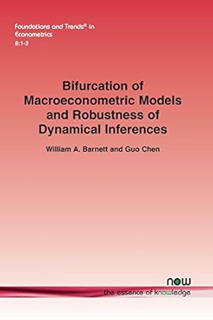 Image du vendeur pour Bifurcation of Macroeconometric Models and Robustness of Dynamical Inferences (Foundations and Trends(r) in Econometrics) [Soft Cover ] mis en vente par booksXpress