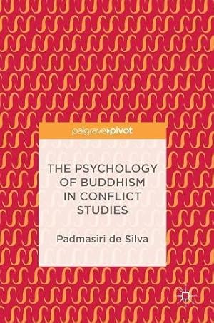 Seller image for The Psychology of Buddhism in Conflict Studies by de Silva, Padmasiri [Hardcover ] for sale by booksXpress