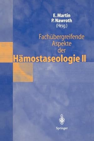 Seller image for Fachübergreifende Aspekte der Hämostaseologie II: 4. Heidelberger Symposium über Hämostase in der Anästhesie, 3.4. Mai 1996 (German and English Edition) [Perfect Paperback ] for sale by booksXpress