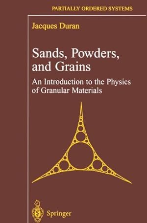 Image du vendeur pour Sands, Powders, and Grains: An Introduction to the Physics of Granular Materials (Partially Ordered Systems) by Duran, Jacques [Paperback ] mis en vente par booksXpress
