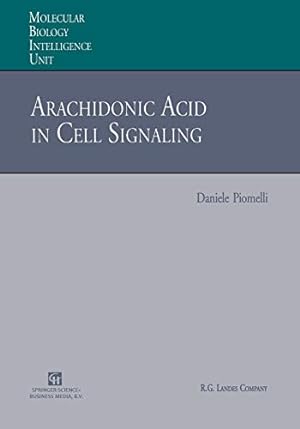 Immagine del venditore per Arachidonic Acid in Cell Signaling (Molecular Biology Intelligence Unit) by Piomelli, Daniele [Paperback ] venduto da booksXpress