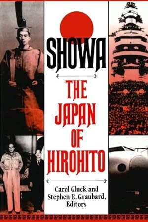 Imagen del vendedor de Showa: The Japan of Hirohito by Gluck, Carol [Paperback ] a la venta por booksXpress