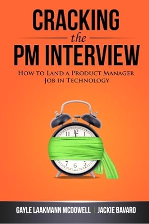 Image du vendeur pour Cracking the PM Interview: How to Land a Product Manager Job in Technology by McDowell, Gayle Laakmann, Bavaro, Jackie [Paperback ] mis en vente par booksXpress