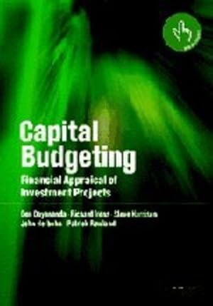 Seller image for Capital Budgeting: Financial Appraisal of Investment Projects by Dayananda, Don, Irons, Richard, Harrison, Steve, Herbohn, John, Rowland, Patrick [Hardcover ] for sale by booksXpress