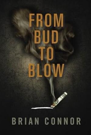 Seller image for From Bud to Blow by Connor, Brian [Paperback ] for sale by booksXpress