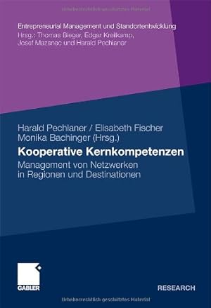 Seller image for Kooperative Kernkompetenzen: Management von Netzwerken in Regionen und Destinationen (Entrepreneurial Management und Standortentwicklung) (German Edition) [Paperback ] for sale by booksXpress