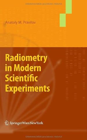 Bild des Verkufers fr Radiometry in Modern Scientific Experiments by Anatoly, Pravilov [Hardcover ] zum Verkauf von booksXpress