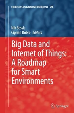 Seller image for Big Data and Internet of Things: A Roadmap for Smart Environments (Studies in Computational Intelligence) [Paperback ] for sale by booksXpress