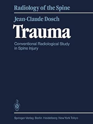 Seller image for Trauma: Conventional Radiological Study in Spine Injury (Radiology of the Spine) [Soft Cover ] for sale by booksXpress