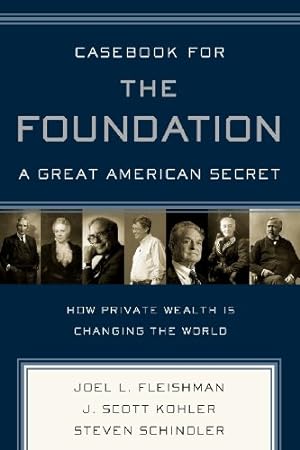 Seller image for Casebook for The Foundation: A Great American Secret by Fleishman, Joel L., Kohler, J. Scott, Schindler, Steven [Paperback ] for sale by booksXpress