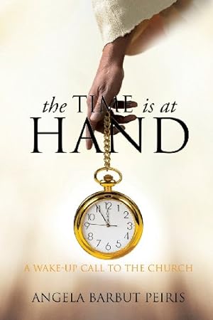 Imagen del vendedor de The Time Is at Hand [Soft Cover ] a la venta por booksXpress
