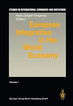 Immagine del venditore per European Integration in the World Economy (Studies in International Economics and Institutions) [Paperback ] venduto da booksXpress