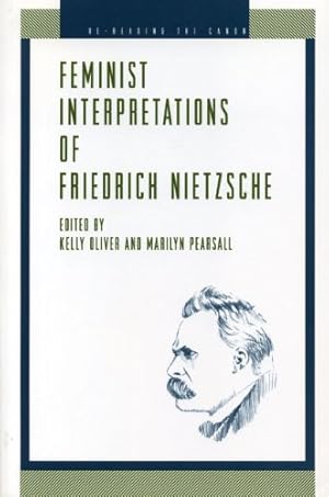 Immagine del venditore per Feminist Interpretations of Friedrich Nietzsche (Re-Reading the Canon) [Paperback ] venduto da booksXpress