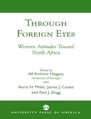 Imagen del vendedor de Through Foreign Eyes by Heggoy, Alf Andrew, Miller, Aurie H., Cooke, James J., Zingg, Paul J. [Paperback ] a la venta por booksXpress