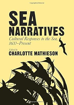 Imagen del vendedor de Sea Narratives: Cultural Responses to the Sea, 1600Present [Hardcover ] a la venta por booksXpress