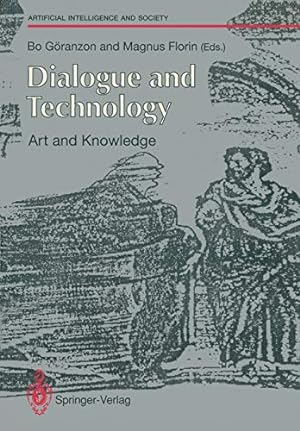 Image du vendeur pour Dialogue and Technology: Art and Knowledge (Human-centred Systems) [Perfect Paperback ] mis en vente par booksXpress