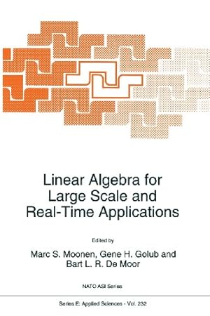 Imagen del vendedor de Linear Algebra for Large Scale and Real-Time Applications (Nato Science Series E:) [Paperback ] a la venta por booksXpress