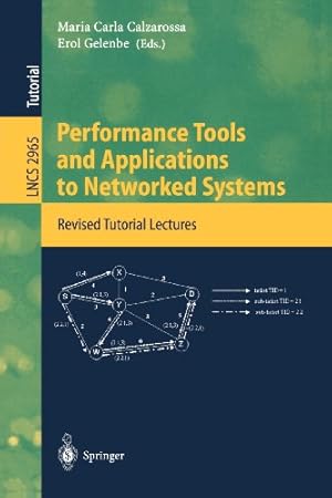 Seller image for Performance Tools and Applications to Networked Systems: Revised Tutorial Lectures (Lecture Notes in Computer Science) [Paperback ] for sale by booksXpress