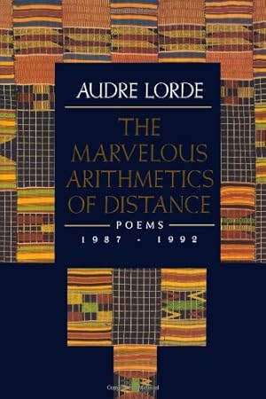 Seller image for The Marvelous Arithmetics of Distance: Poems, 1987-1992 by Lorde, Audre [Paperback ] for sale by booksXpress