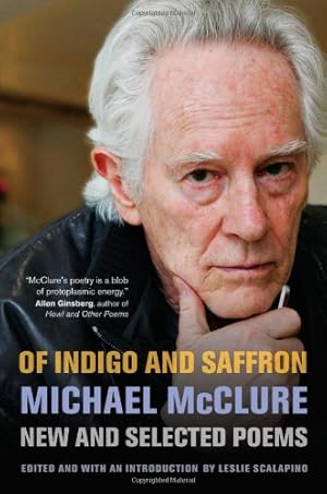 Imagen del vendedor de Of Indigo and Saffron: New and Selected Poems by McClure, Michael [Hardcover ] a la venta por booksXpress