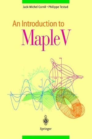 Image du vendeur pour An Introduction to Maple V (v. 5) by Cornil, Jack-Michel, Testud, Philippe [Paperback ] mis en vente par booksXpress