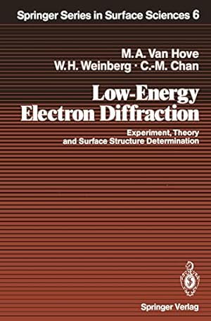 Seller image for Low-Energy Electron Diffraction: Experiment, Theory and Surface Structure Determination (Springer Series in Surface Sciences) by VanHove, Michel A., Weinberg, William Henry, Chan, Chi-Ming [Paperback ] for sale by booksXpress