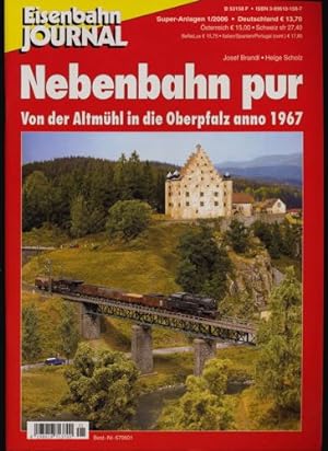 Eisenbahn Journal Super-Anlagen Heft 1/2006: Nebenbahn pur. Von der Altmühl in die Oberpfalz anno...