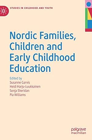 Imagen del vendedor de Nordic Families, Children and Early Childhood Education (Studies in Childhood and Youth) [Hardcover ] a la venta por booksXpress
