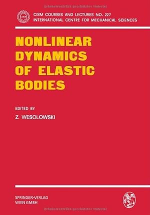 Immagine del venditore per Nonlinear Dynamics of Elastic Bodies (CISM International Centre for Mechanical Sciences) [Paperback ] venduto da booksXpress