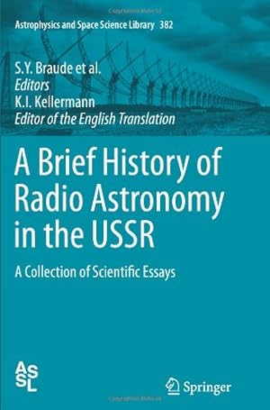 Imagen del vendedor de A Brief History of Radio Astronomy in the USSR: A Collection of Scientific Essays (Astrophysics and Space Science Library) [Paperback ] a la venta por booksXpress