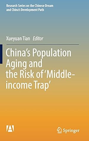 Seller image for Chinas Population Aging and the Risk of Middle-income Trap (Research Series on the Chinese Dream and Chinas Development Path) [Hardcover ] for sale by booksXpress