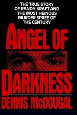 Bild des Verkufers fr Angel of Darkness: The True Story of Randy Kraft and the Most Heinous Murder Spree by McDougal, Dennis [Hardcover ] zum Verkauf von booksXpress