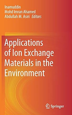 Immagine del venditore per Applications of Ion Exchange Materials in the Environment [Hardcover ] venduto da booksXpress