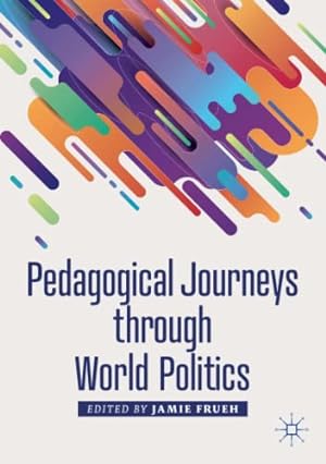 Seller image for Pedagogical Journeys through World Politics [Paperback ] for sale by booksXpress