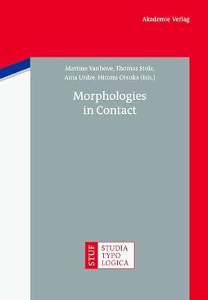 Seller image for Morphologies in Contact (Studia Typologica) by UNKNOWN [Hardcover ] for sale by booksXpress