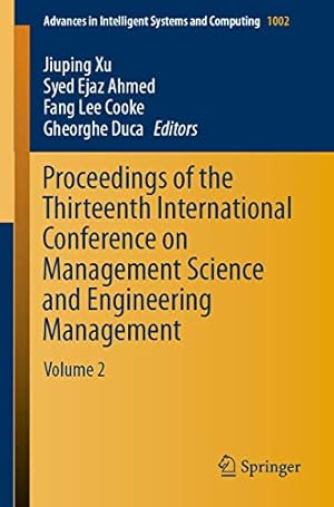 Image du vendeur pour Proceedings of the Thirteenth International Conference on Management Science and Engineering Management: Volume 2 (Advances in Intelligent Systems and Computing) [Soft Cover ] mis en vente par booksXpress