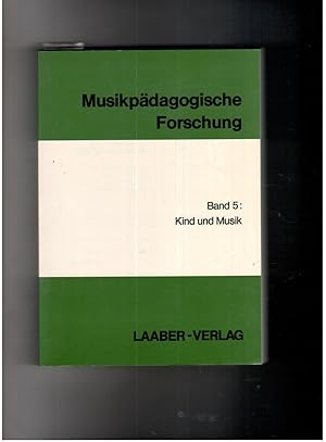 Seller image for Musikpdagogische Forschung - Band 5 Kind und Musik for sale by manufactura