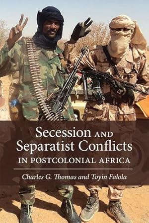 Seller image for Secession and Separatist Conflicts in Postcolonial Africa (ISSN) by Thomas, Charles G., Falola, Toyin [Paperback ] for sale by booksXpress