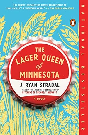 Seller image for The Lager Queen of Minnesota: A Novel by Stradal, J. Ryan [Paperback ] for sale by booksXpress